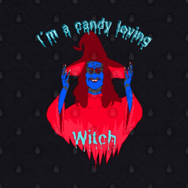 Spooky 'I'm a Candy Loving Witch Halloween by TeeandecorAuthentic